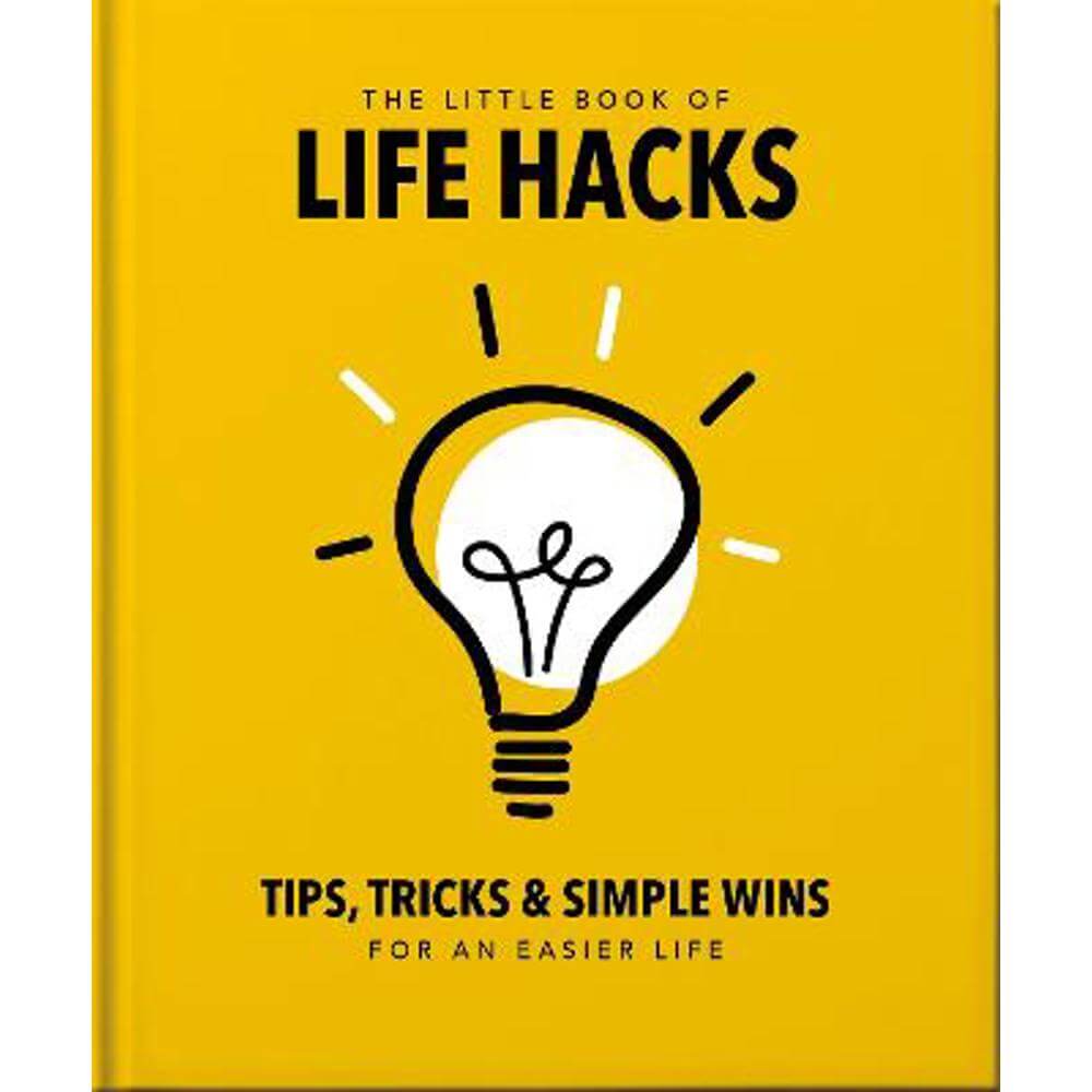 The Little Book of Life Hacks (Hardback) - Orange Hippo!